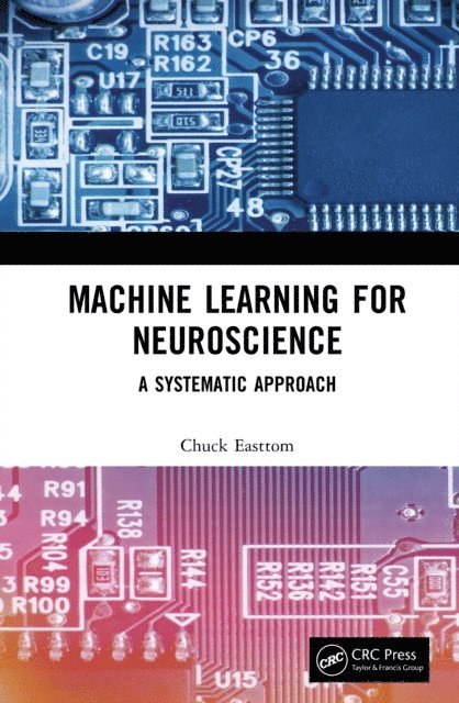 Chuck Easttom - Machine Learning for Neuroscience, E-bok