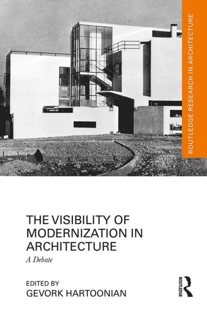 Gevork Hartoonian - Visibility of Modernization in Architecture, E-bok