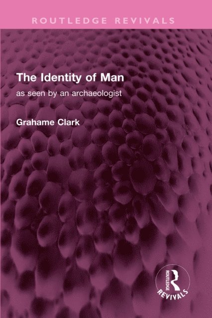 Grahame Clark - Identity of Man, E-bok