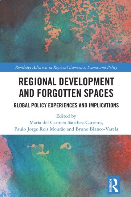 Bruno Blanco-Varela, Paulo Jorge Reis Mourao, Maria del Carmen Sanchez-Carreira - Regional Development and Forgotten Spaces, E-bok. Tillgänglighet: Lägg i varukorg