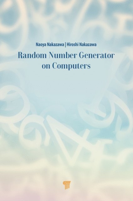 Hiroshi Nakazawa, Naoya Nakazawa - Random Number Generators on Computers, E-bok