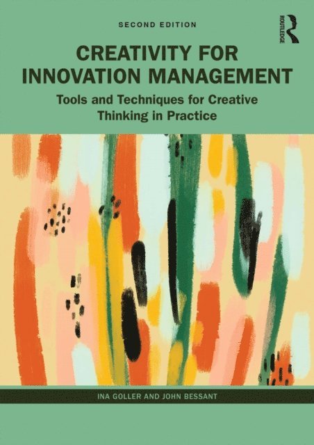 John Bessant, Ina Goller - Creativity for Innovation Management, E-bok