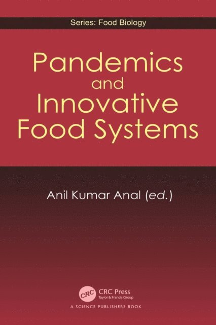 Anil Kumar Anal - Pandemics and Innovative Food Systems, E-bok