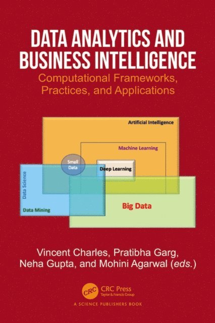 Mohini Agarwal, Neha Gupta, Pratibha Garg, Vincent Charles - Data Analytics and Business Intelligence, E-bok