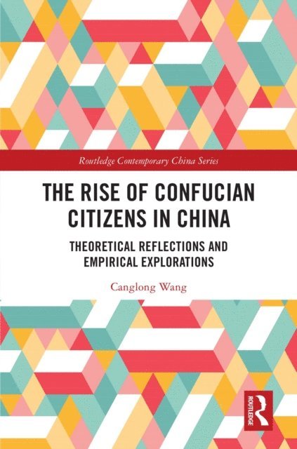 Canglong Wang - Rise of Confucian Citizens in China, E-bok