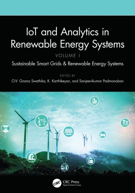 Sanjeevikumar Padmanaban, K. Karthikeyan, O.V. Gnana Swathika - IoT and Analytics in Renewable Energy Systems (Volume 1), E-bok