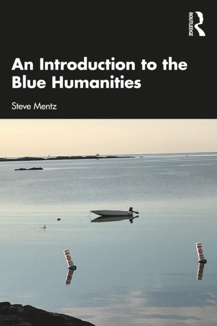 Steve Mentz - Introduction to the Blue Humanities, E-bok