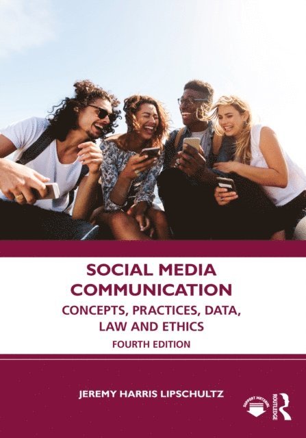 Jeremy Harris Lipschultz - Social Media Communication, E-bok