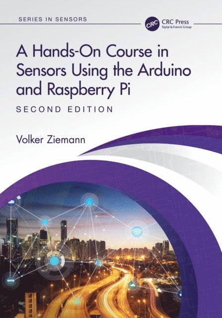 Volker Ziemann - Hands-On Course in Sensors Using the Arduino and Raspberry Pi, E-bok