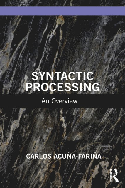 Carlos Acuna-Farina - Syntactic Processing, E-bok