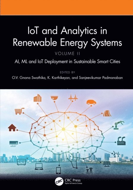 Sanjeevikumar Padmanaban, K. Karthikeyan, O.V. Gnana Swathika - IoT and Analytics in Renewable Energy Systems (Volume 2), E-bok