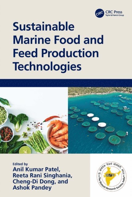 Ashok Pandey, Cheng-Di Dong, Reeta Rani Singhania, Anil Kumar Patel - Sustainable Marine Food and Feed Production Technologies, E-bok