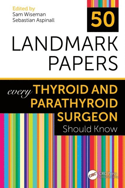 Sebastian Aspinall, Sam Wiseman - 50 Landmark Papers every Thyroid and Parathyroid Surgeon Should Know, E-bok
