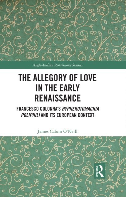 James Calum O'Neill - Allegory of Love in the Early Renaissance, E-bok