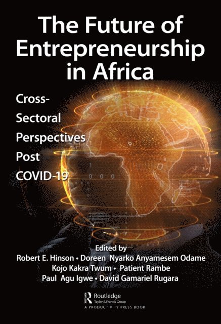 David Gamariel Rugara, Paul Agu Igwe, Patient Rambe, Kojo Kakra Twum, Doreen Nyarko Anyamesem Odame, Robert Hinson - Future of Entrepreneurship in Africa, E-bok