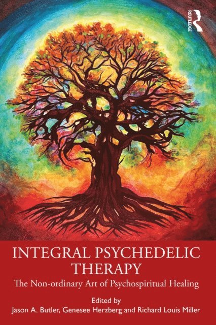 Richard Louis Miller, Genesee Herzberg, Jason A. Butler - Integral Psychedelic Therapy, E-bok