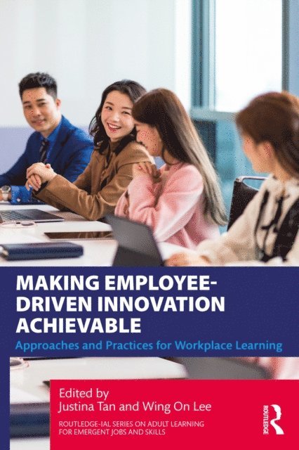 Wing On Lee, Justina Tan - Making Employee-Driven Innovation Achievable, E-bok
