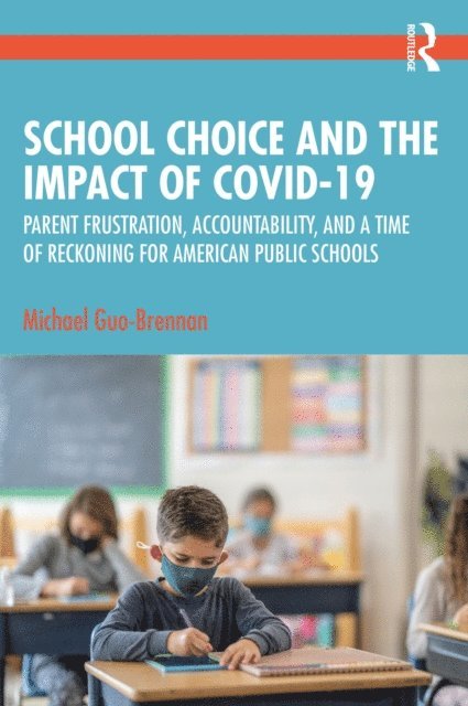 Michael Guo-Brennan - School Choice and the Impact of COVID-19, E-bok