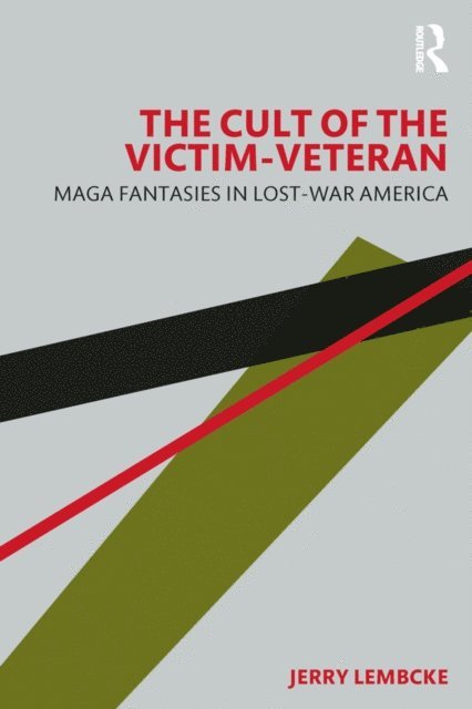 Jerry Lembcke - Cult of the Victim-Veteran, E-bok