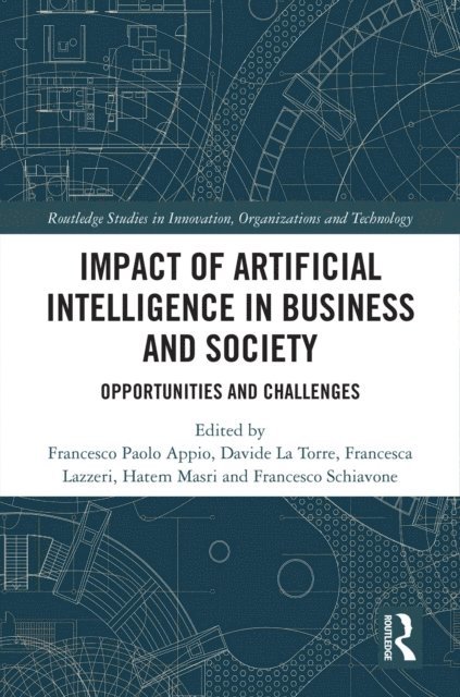 Francesco Schiavone, Hatem Masri, Francesca Lazzeri, Davide La Torre, Francesco Paolo Appio - Impact of Artificial Intelligence in Business and Society, E-bok