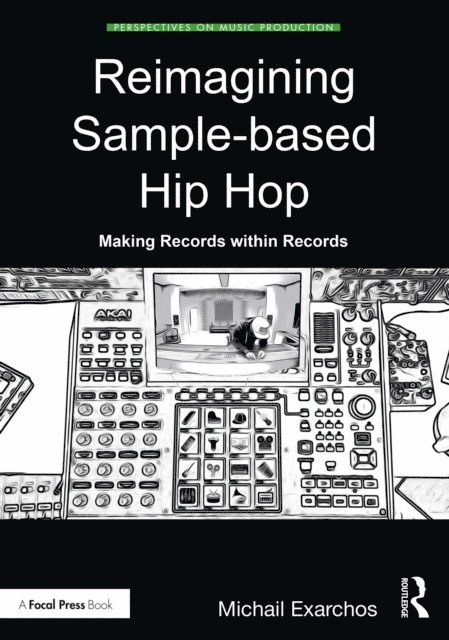 Michail Exarchos - Reimagining Sample-based Hip Hop, E-bok
