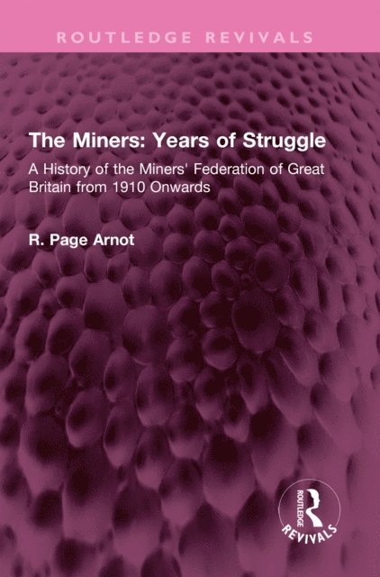 Robert Page Arnot - Miners: Years of Struggle, E-bok