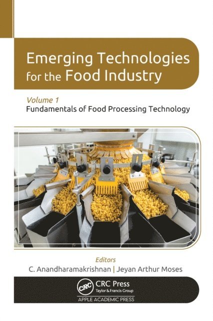 Jeyan Arthur Moses, C. Anandharamakrishnan - Emerging Technologies for the Food Industry, E-bok