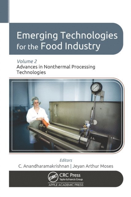 Jeyan Arthur Moses, C. Anandharamakrishnan - Emerging Technologies for the Food Industry, E-bok