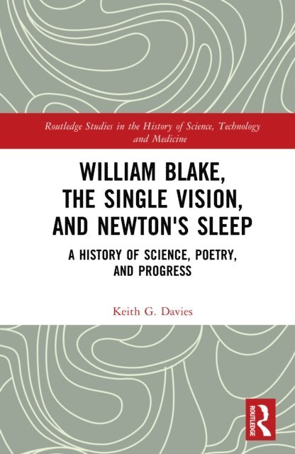 Keith Davies - William Blake, the Single Vision, and Newton's Sleep, E-bok