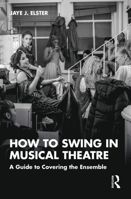 Jaye J. Elster - How to Swing in Musical Theatre, E-bok. Tillgänglighet: Lägg i varukorg