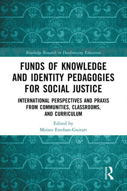 Moises Esteban-Guitart - Funds of Knowledge and Identity Pedagogies for Social Justice, E-bok