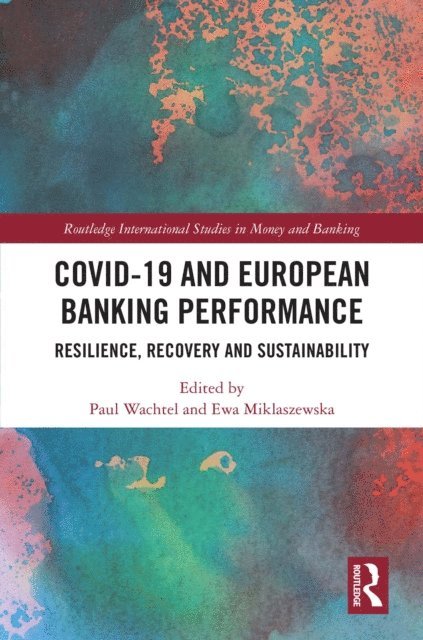 Ewa Miklaszewska, Paul Wachtel - COVID-19 and European Banking Performance, E-bok