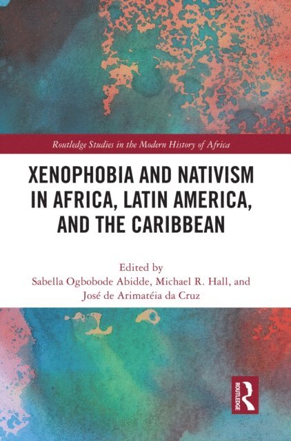 Jose de Arimateia da Cruz, Michael R. Hall, Sabella O. Abidde - Xenophobia and Nativism in Africa, Latin America, and the Caribbean, E-bok