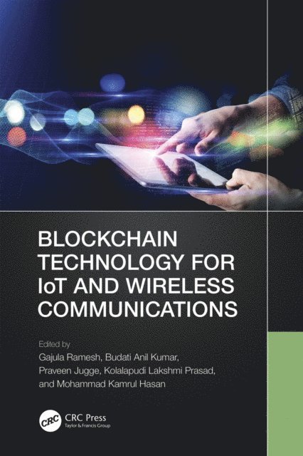 Mohammad Kamrul Hasan, Kolalapudi Lakshmi Prasad, Praveen Jugge, Budati Anil Kumar, Gajula Ramesh - Blockchain Technology for IoT and Wireless Communications, E-bok