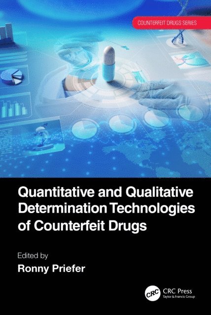 Ronny Priefer - Quantitative and Qualitative Determination Technologies of Counterfeit Drugs, E-bok