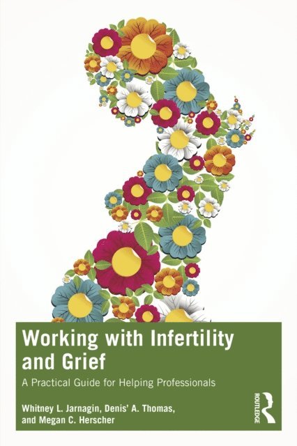 Megan C. Herscher, Denis' A. Thomas, Whitney L. Jarnagin - Working with Infertility and Grief, E-bok. Tillgänglighet: Lägg i varukorg