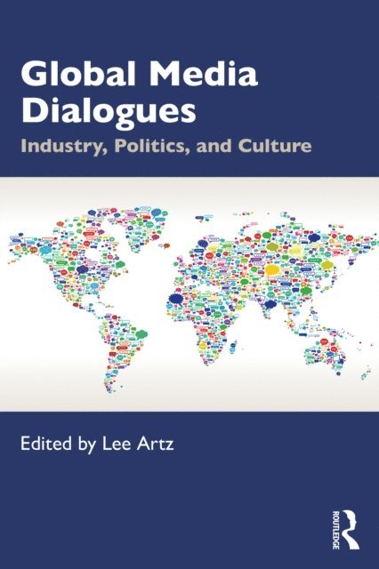 Lee Artz - Global Media Dialogues, E-bok