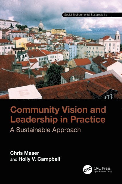 Holly V. Campbell, Chris Maser - Community Vision and Leadership in Practice, E-bok