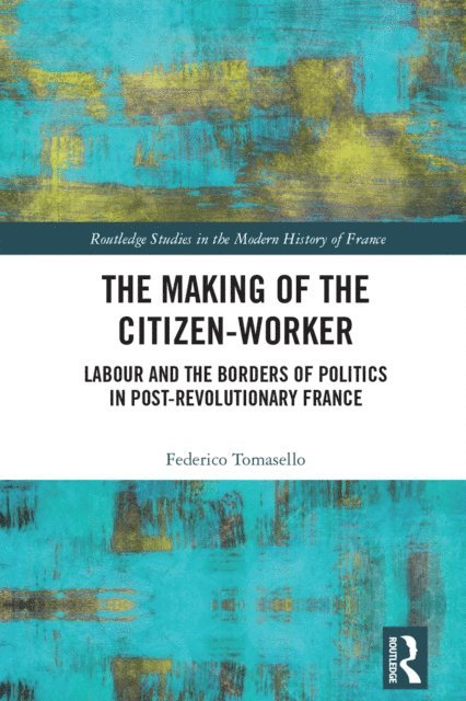Federico Tomasello - Making of the Citizen-Worker, E-bok