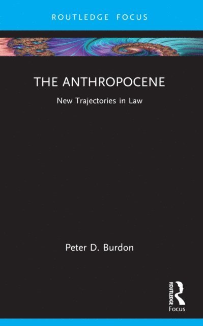 Peter D. Burdon - Anthropocene, E-bok