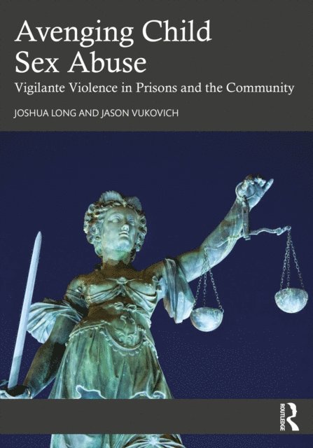 Jason Vukovich, Joshua Long - Avenging Child Sex Abuse, E-bok. Tillgänglighet: Lägg i varukorg