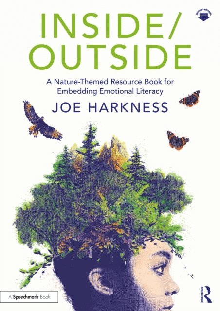 Joe Harkness - Inside/Outside: A Nature-Themed Resource Book for Embedding Emotional Literacy, E-bok
