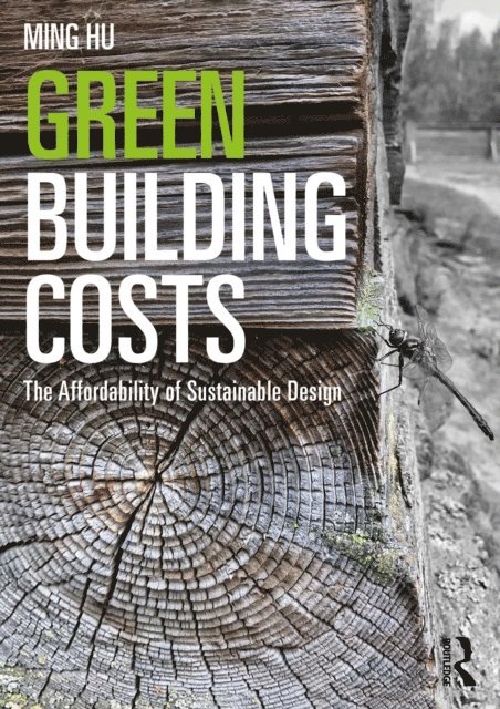 Ming Hu - Green Building Costs, E-bok