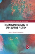 Imagined Arctic in Speculative Fiction