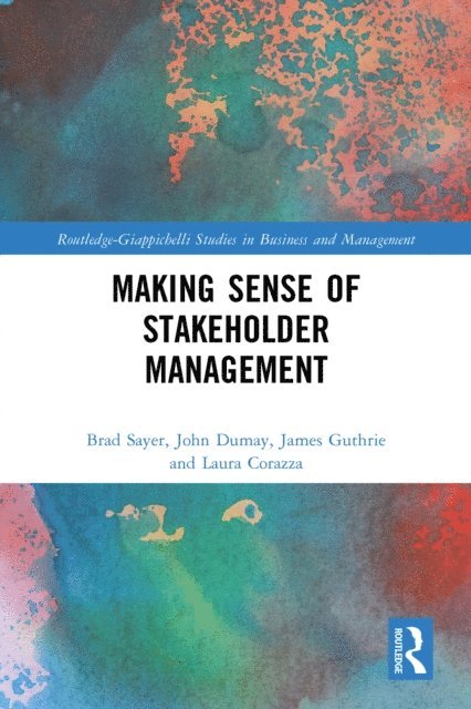 Laura Corazza, James Guthrie, John Dumay, Brad Sayer - Making Sense of Stakeholder Management, E-bok