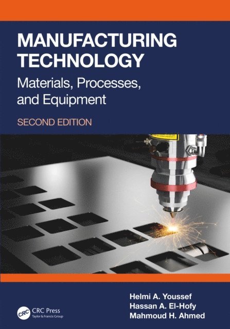 Mahmoud H. Ahmed, Hassan A. El-Hofy, Helmi A. Youssef - Manufacturing Technology, E-bok