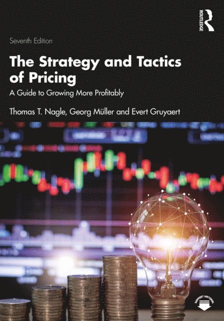 Evert Gruyaert, Georg Muller, Thomas T. Nagle - Strategy and Tactics of Pricing, E-bok