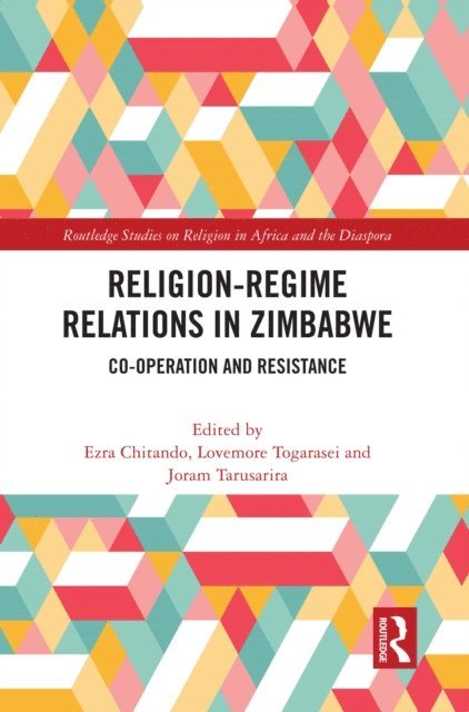 Joram Tarusarira, Lovemore Togarasei, Ezra Chitando - Religion-Regime Relations in Zimbabwe, E-bok