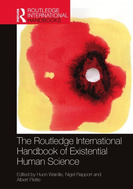 Albert Piette, Nigel Rapport, Huon Wardle - Routledge International Handbook of Existential Human Science, E-bok