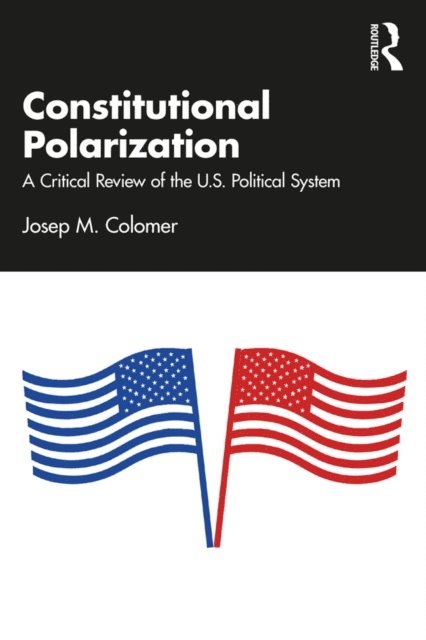 Josep M. Colomer - Constitutional Polarization, E-bok